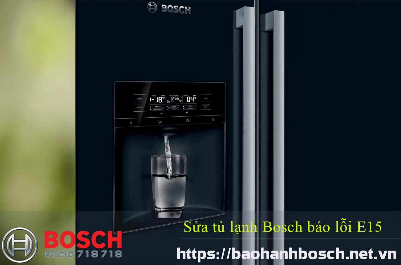 tủ lạnh Bosch báo lỗi E15