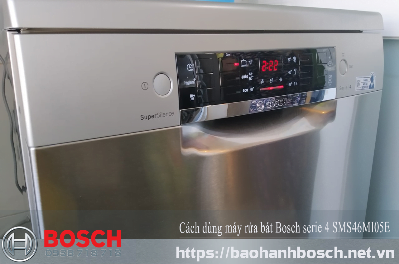 Tham khảo hướng dẫn sử dụng máy rửa bát Bosch serie 4 SMS46MI05E