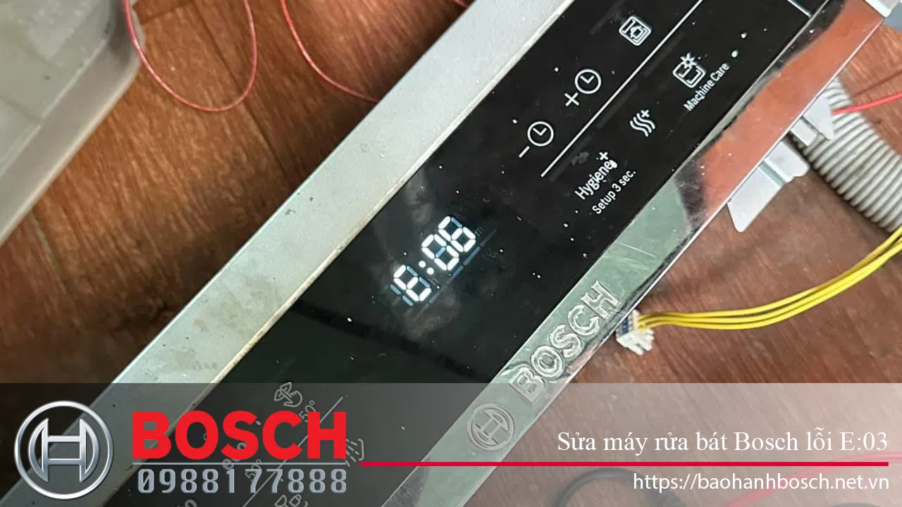 Bảo hành Bosch nhận sửa lỗi E:03 máy rửa bát Bosch