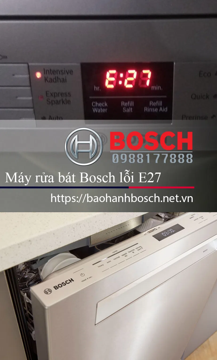 Bảo hành Bosch máy rửa bát lỗi E27 hỗ trợ sửa chữa và thay thế linh kiện chính hãng.