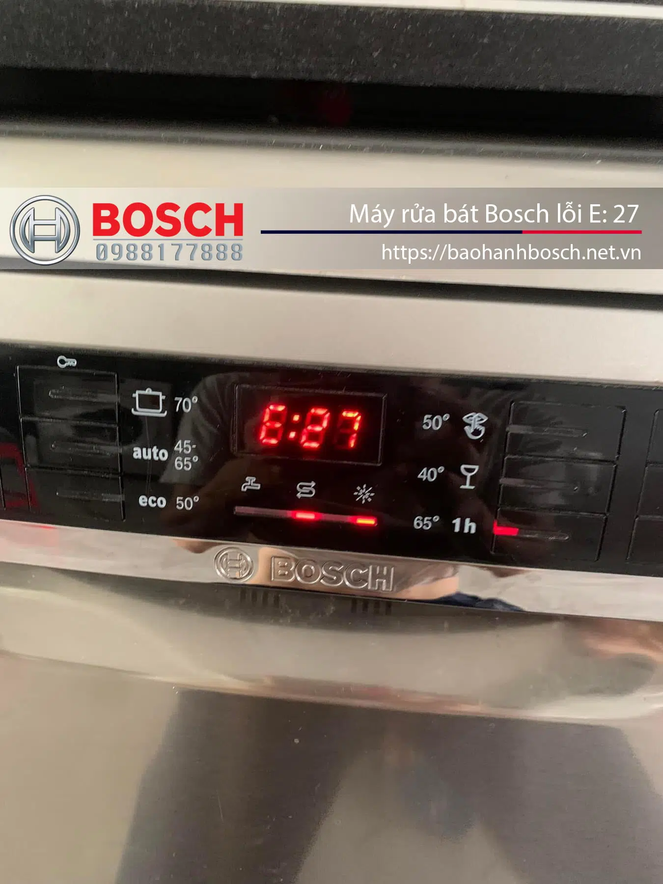 Ổ cài đặt và kiểm tra bảo hành Bosch máy rửa bát bị lỗi E27 chính hãng tại Việt Nam.